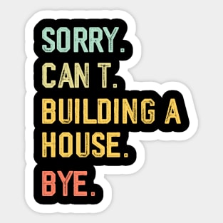 Building House Assistant Husband Home Builder Contractor Sticker